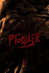 Ver Pelcula Pig Killer (2022)