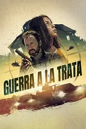 Ver Pelicula Guerra a la trata (2023)