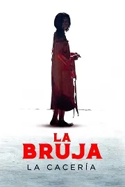 La bruja: La cacera